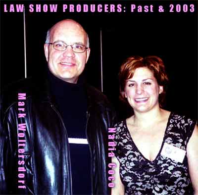 Mark Woltersdorf, past Law Show Producer with Nadia Coco, 2003 Producer